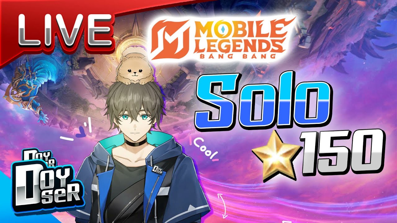 🔴LIVE MLBB:ได้เวลาตะลุยไป 150 ดาว!!! -  Doyser