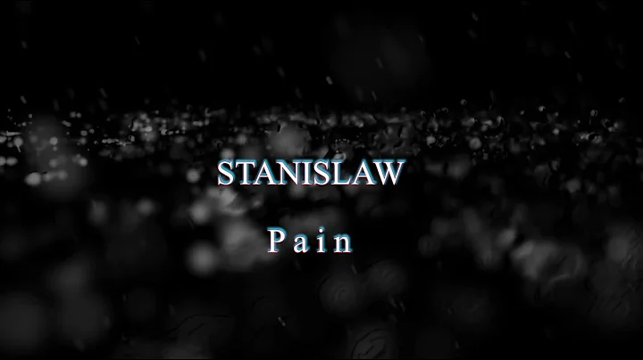 STANISLAW - PAIN (OFFICIAL VIDEO)