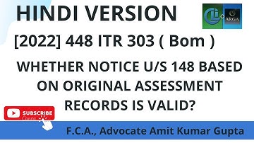 WHETHER NOTICE U/S 148 BASED ON ORIGINAL ASSESSMENT RECORDS IS VALID?