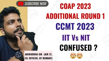 COAP 2023 Additional Round 1 : CCMT 2023 #aniruddhasir #gate2023 #coap #iit #mtech #yt #ccmt #nit