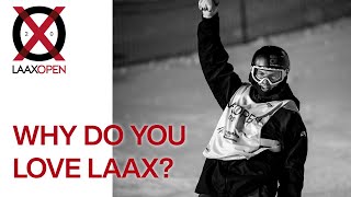 Why do you love LAAX? #LAAXOPEN