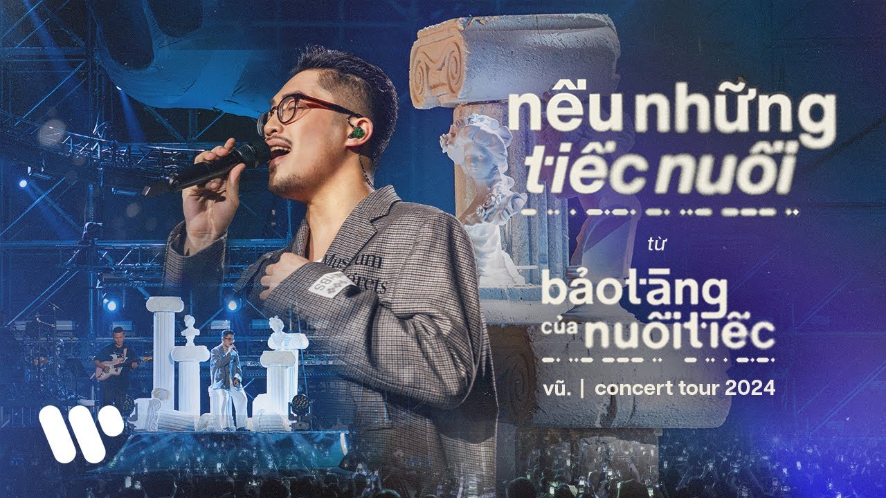 Vũ. - Nếu Những Tiếc Nuối (Live at "Bảo Tàng Của Nuối Tiếc" Concert Tour 2024)