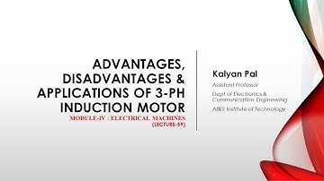 Advantages, Disadvantages & Applications of Three Phase Induction Motor