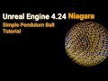 Unreal Engine 4 24 Niagara Simple Pendulum Ball Tutorial