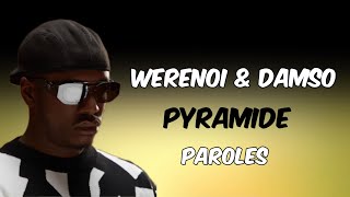 Werenoi - Pyramide feat Damso (Paroles/Lyrics)