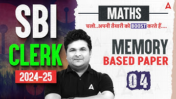 SBI Clerk 2024-25 | SBI Clerk Quants Memory Based Paper #4 | By Shantanu Shukla | SBI Clerk Math