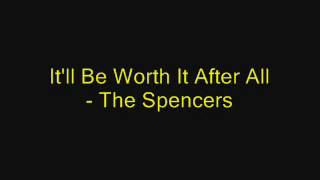 It'll Be Worth It After All - The Spencers chords