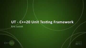 UT - C++20 Unit Testing Framework - Kris Jusiak - [CppNow 2021]