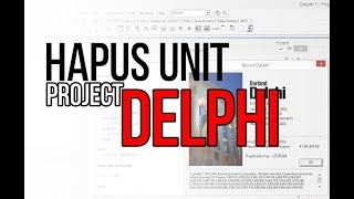 #DELPHI7 - CARA MENGHAPUS FILE UNIT YANG HILANG #DELPHI 7