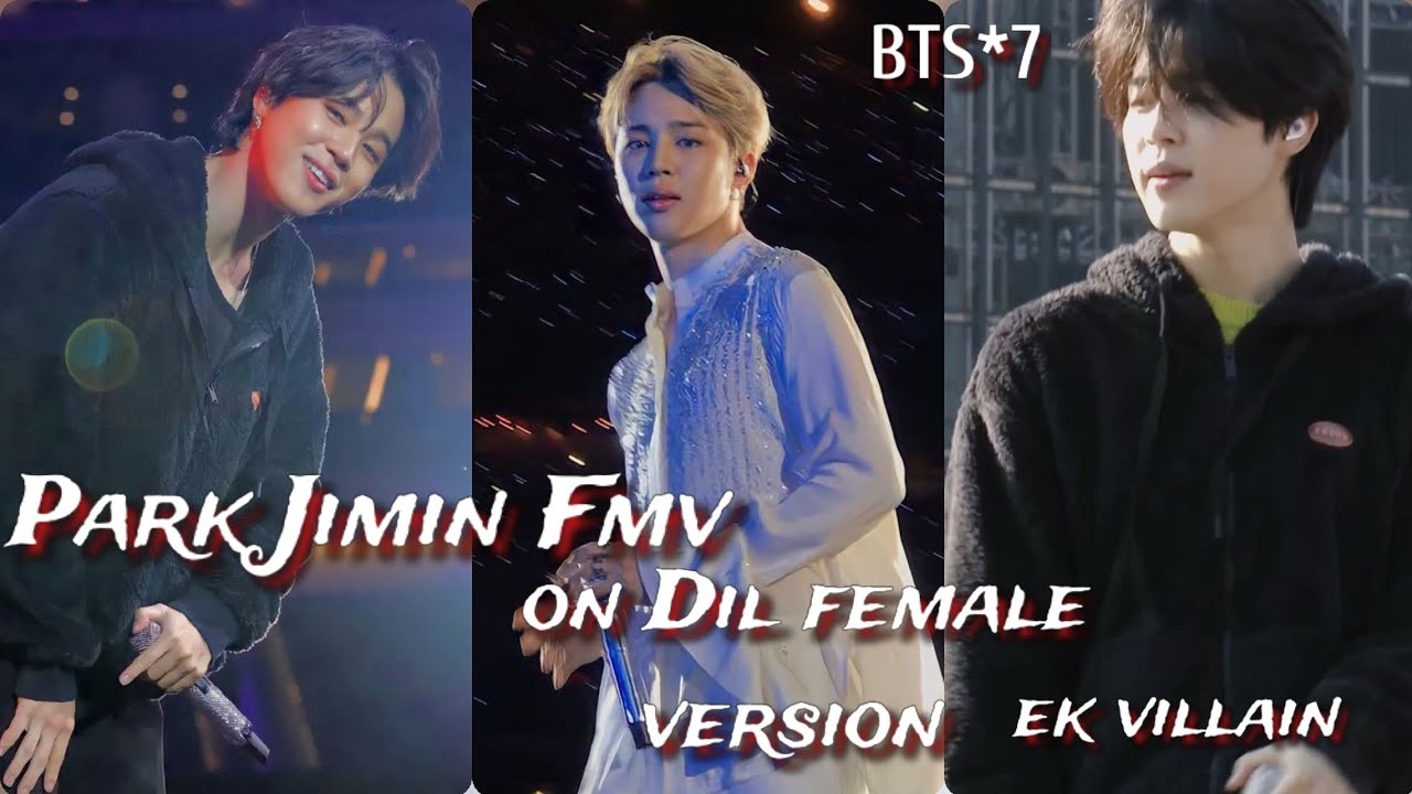 req vid💜park Jimin Fmv on Dil song female version from ek villain|BTS hindi mix soft jimin mv|BTS mv