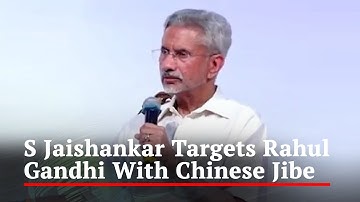 "Rahul Gandhi Taking Classes From Chinese Ambassador": S Jaishankar