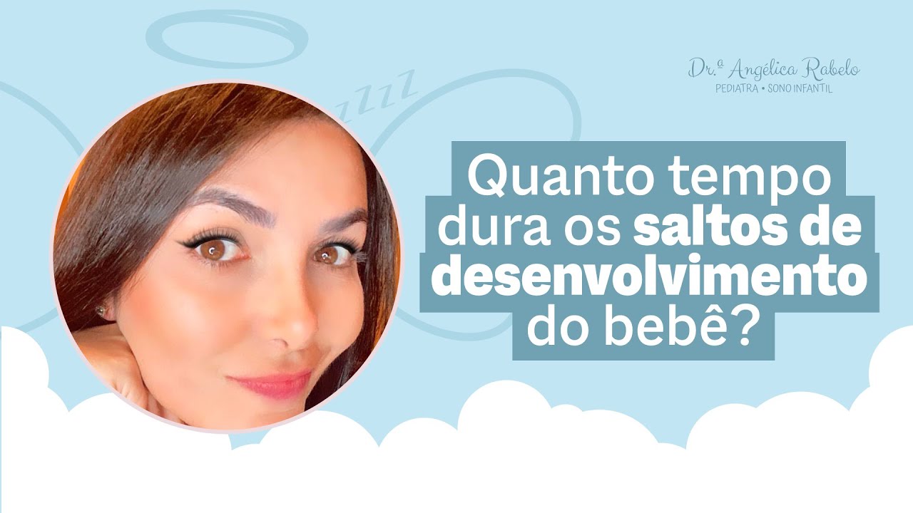 Quanto tempo dura os saltos de desenvolvimento do bebê? YouTube