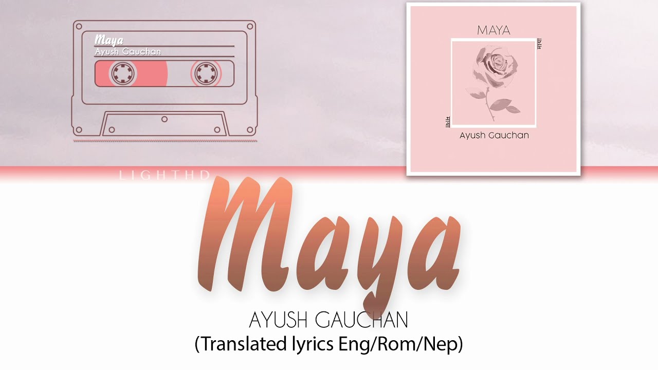 Ayush Gauchan   Maya English Translation  Romanized  Nepali Lyrics