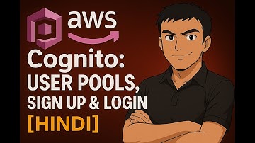 AWS Cognito: User Pools, Sign Up & Login [Hindi]
