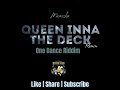 Masicka Queen Inna The Deck Remix One Dance Riddim mp3
