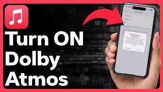 How To Turn On Dolby Atmos On Apple Music