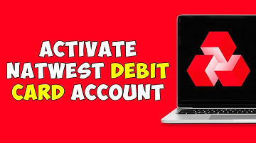 How To Activate NatWest Debit Card Account