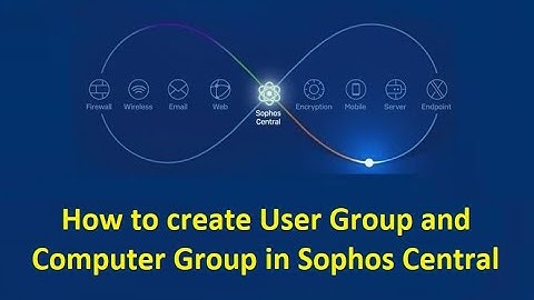 7. How to create User Group and Computer Group || Sophos Central Endpoint Security and Intercept X
