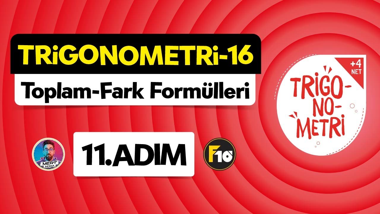 Trigonometri Kampı - 16 | 11.Adım | Toplam-Fark Formülleri | 