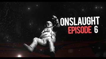 Myth Gonzo: Onslaught - Episode 6 by Myth BGZ