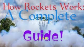 How Rockets Work A Complete Guide