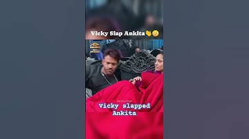 Vicky slapped Ankita lokhande