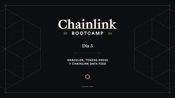 Oráculos, tokens ERC20 y Chainlink Data Feeds | Chainlink Bootcamp - Día 3