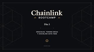 Oráculos, tokens ERC20 y Chainlink Data Feeds | Chainlink Bootcamp  Día 3
