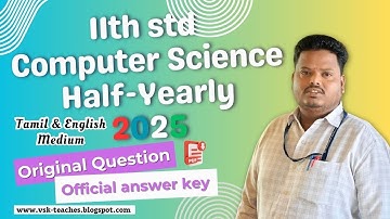 11th Computer science Half Yearly Original Question Paper 2025 with Official Answer Key | PDF Link