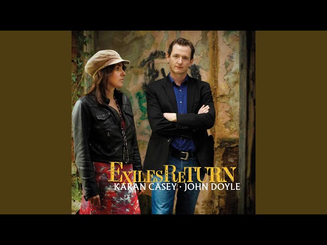 Karan Casey & John Doyle - Sailing Off to the Yankee Land