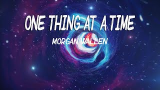 Morgan Wallen - One Thing At A Time (Lyrics)