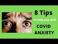 8 tips how to deal with covid anxiety and to look after your mental health during the pandemic