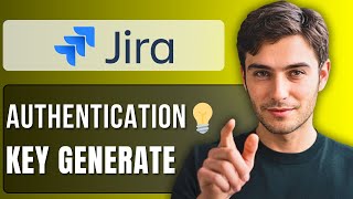 How To Generate An Authentication Key For A Jira Api Token Full Guide 2025