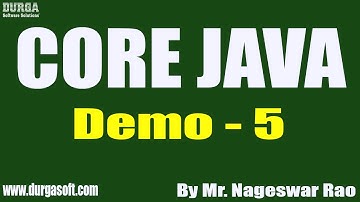 CORE JAVA tutorials || Demo - 5 || by Mr. Nageswar Rao On 21-05-2021 @6PM IST
