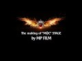 The making of mc stage  by mp film