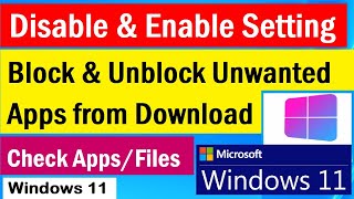 How to Block & Unblock download from internet in windows 11 | Block Unwanted Apps in Windows 11 screenshot 4