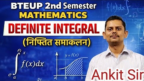 Mathematics 2nd || Definite Integration (निश्चित समाकलन) || Unit-2|| Bteup 2nd Semester Mathematics