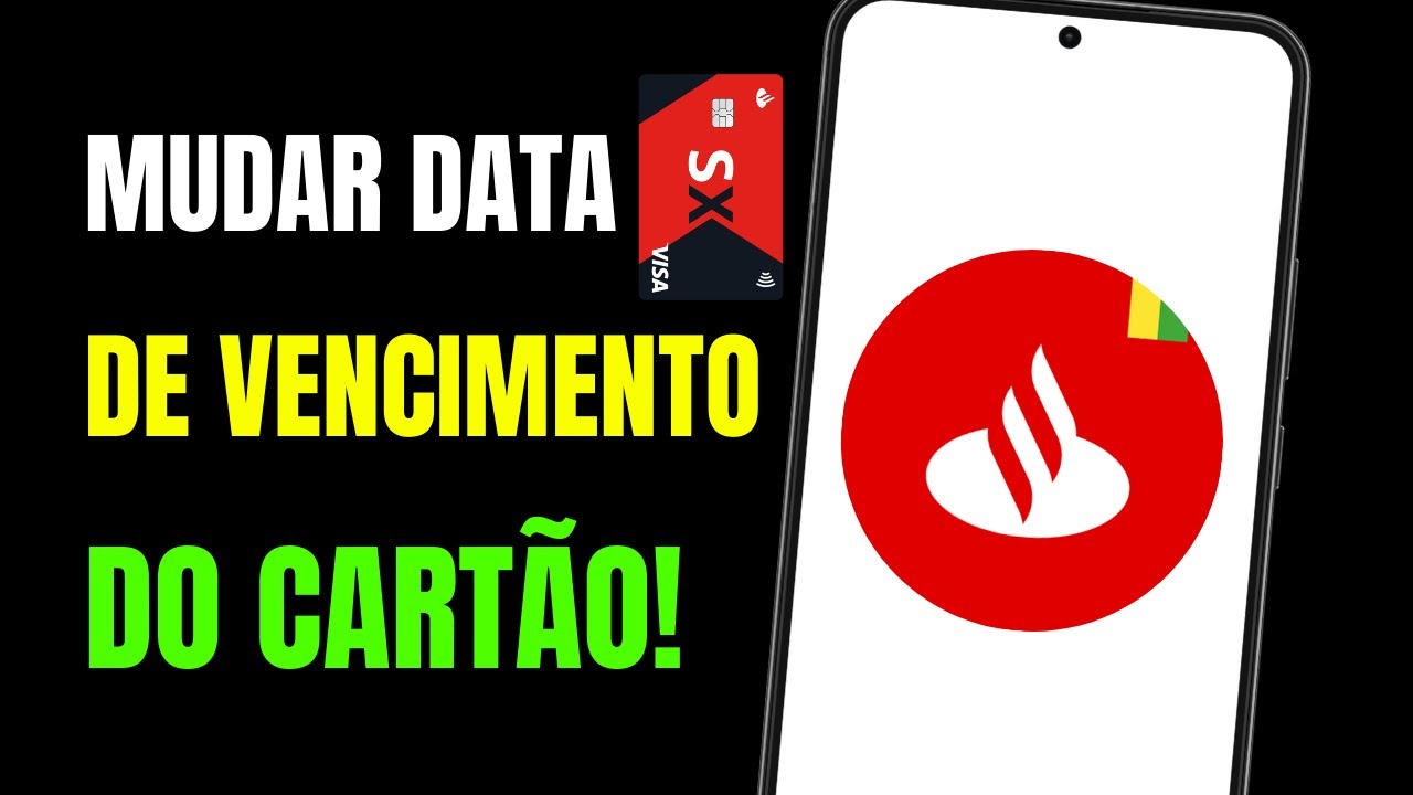COMO MUDAR A DATA DE VENCIMENTO DO CARTÃO SANTANDER - YouTube