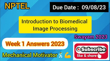 Introduction to Biomedical Image Processing | Week 1 Quiz | Assignment 1 Solution | NPTEL | SWAYAM