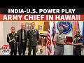 Why Army Chief Upendra Dwivedi’s Hawaii Visit Matters: Inside India-US Indo-Pacific Strategy