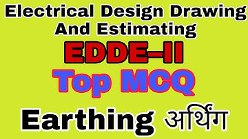 EDDE-II MCQ।।Earthing।।Polytechnic 6 Sem Objective Question।Electrical Design Drawing And Estimating