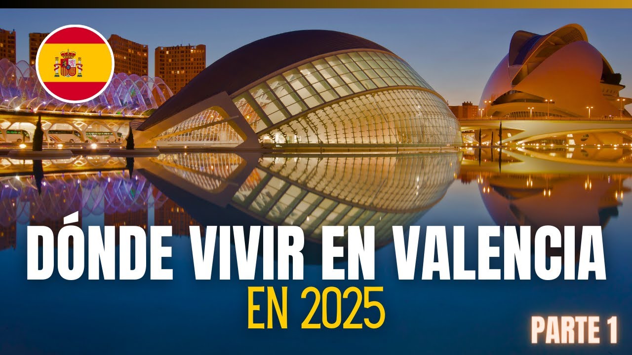 🇪🇸 MEJORES zonas de VALENCIA para VIVIR en 2026 (Parte 1)