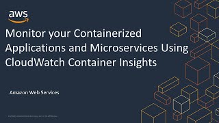 Monitor your Containerized Applications and Microservices Using CloudWatch Container Insights screenshot 3