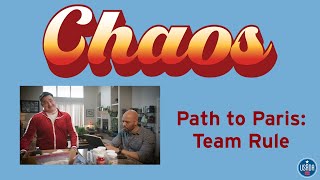 PATH TO PARIS: Chaos and The Team Rule