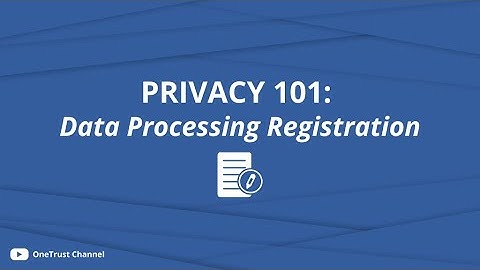 Privacy 101: Data Processing Registration