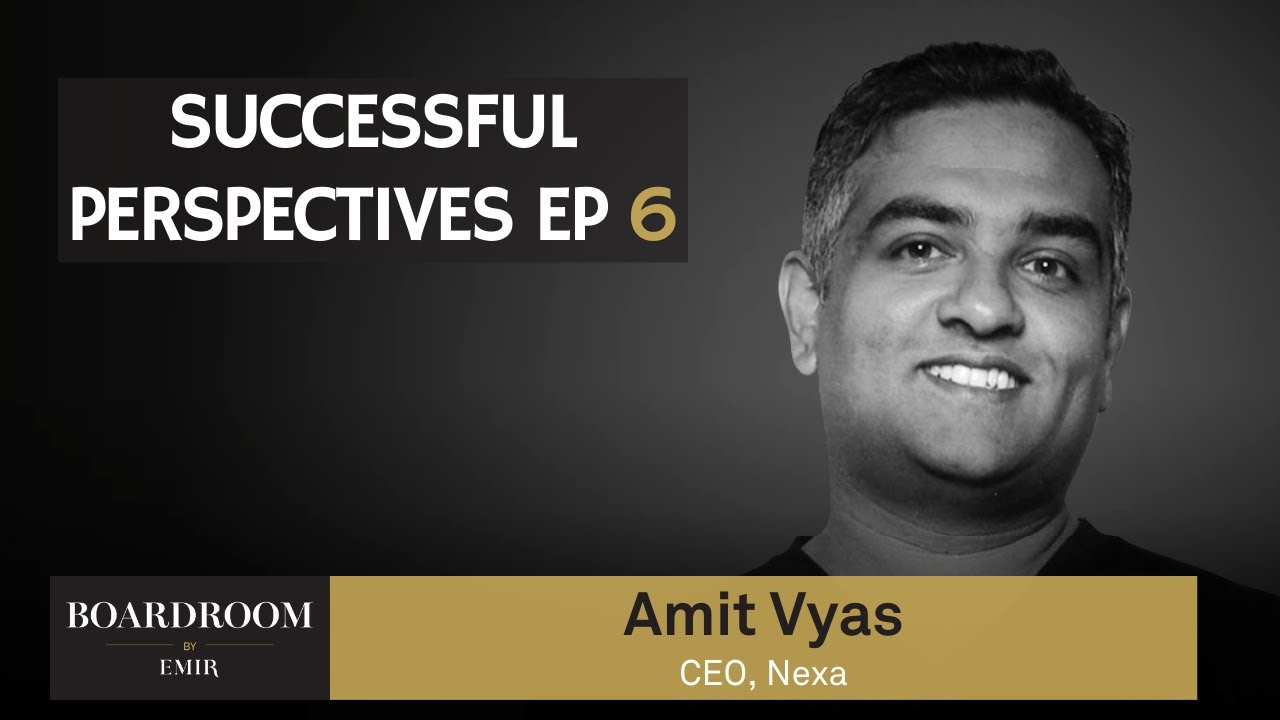 Successful Perspectives Ep 6: Amit Vyas | Boardroom by EMIR - YouTube
