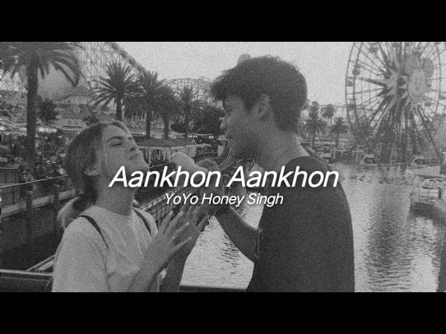 Aankhon Aankhon (Slowed+Reverb) class=