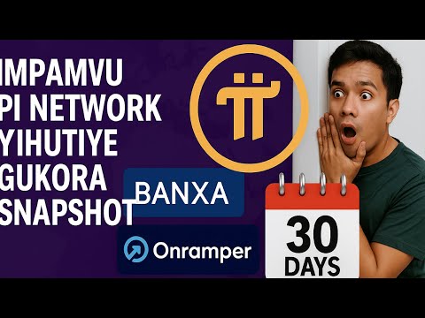 Pi Network Ibaye Amateka Atazibagirana Yemeye Snapshots Nyinshi Banxa Na Onramper Bariteguye