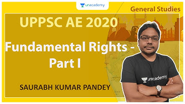 UPPSC AE 2020 | Fundamental Rights Part I | GS | Saurabh Kumar Pandey