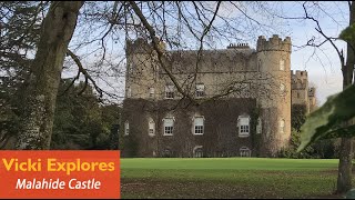 Vicki Explores ... Malahide Castle